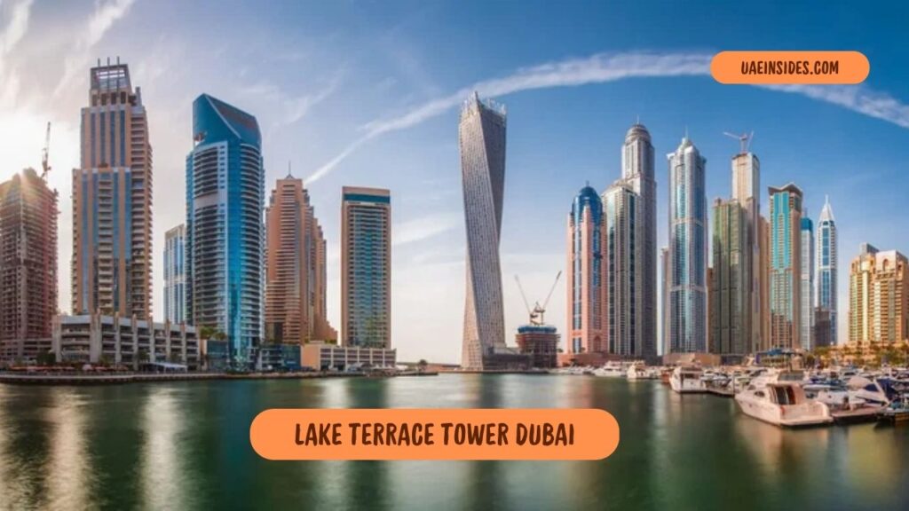 Why Choose Lake Terrace Tower Dubai