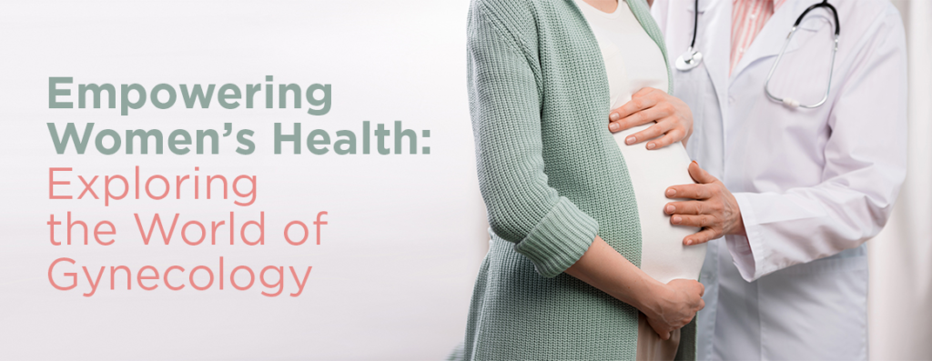 Comprehensive Women’s Healthcare: Navigating Obstetrics and Gynaecology