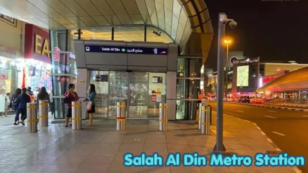 Salah Al Din Metro Station Dubai Guide 2026